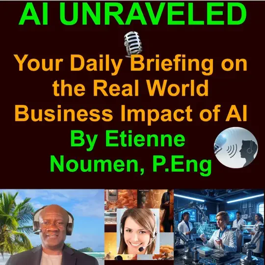 AI Unraveled podcast cover: Your daily briefing on the real world business impact of AI, by Etienne Noumen, P.Eng